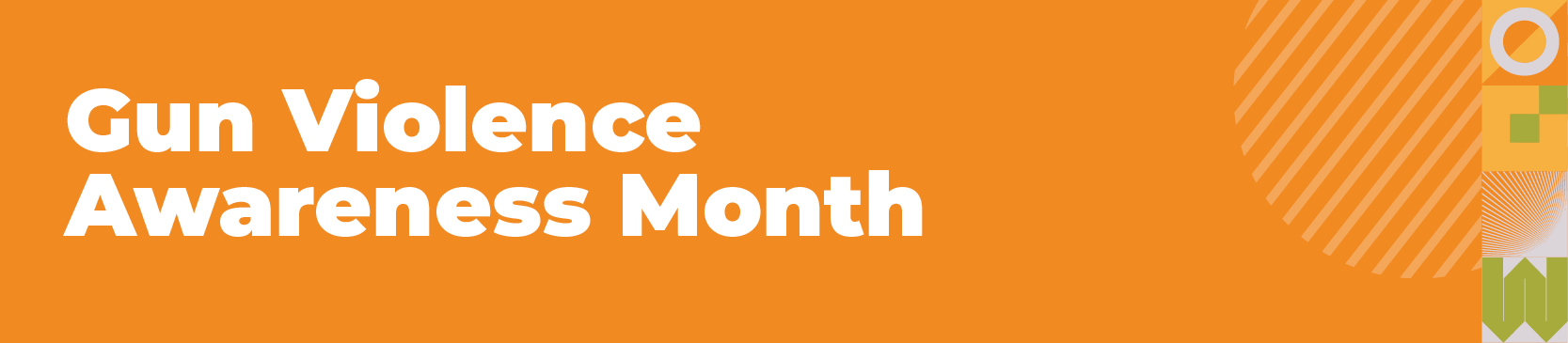 Gun Violence Awareness Month